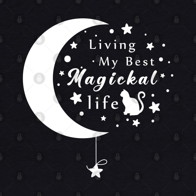 Living My Best Magickal Life Cheeky Witch Pagan Wiccan Cat - Funny gift by LindaMccalmanub